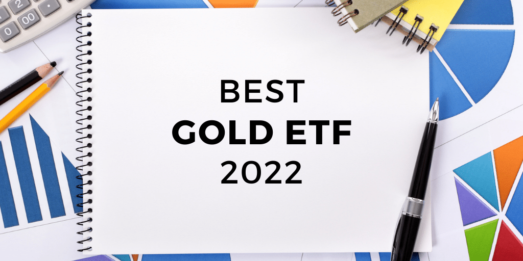 Best Gold ETF 2022