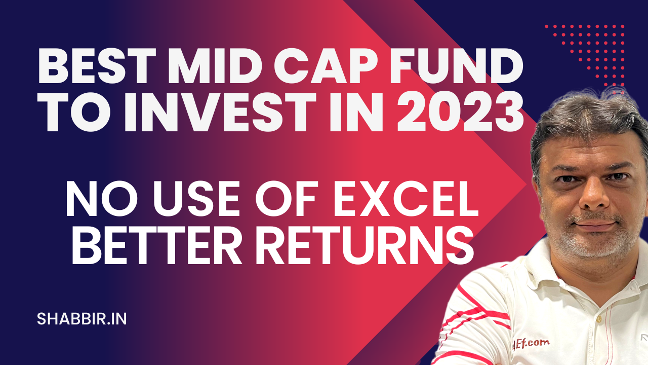 Best Mid Cap Fund to invest in 2023 Shabbir Bhimani